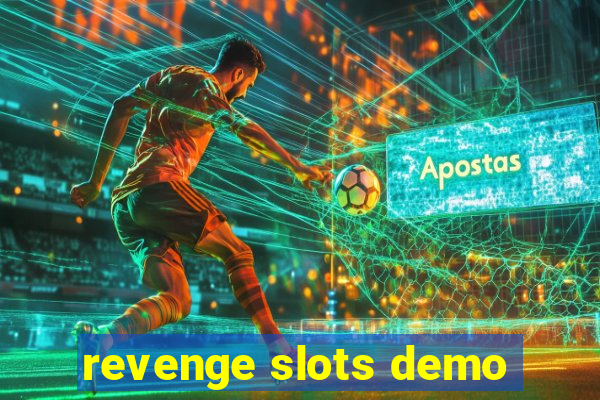 revenge slots demo